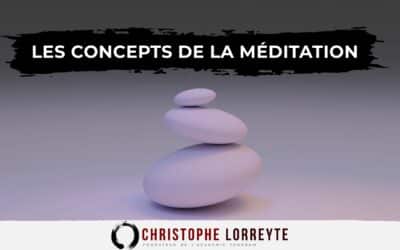 Les concepts de la méditation