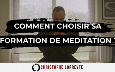 Comment choisir sa formation de méditation?