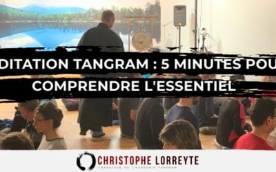 Méditation tangram : 5 minutes pour comprendre l’essentiel de cette pratique