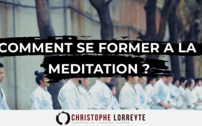Comment se former à la méditation?