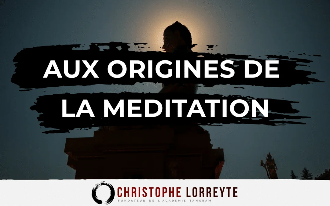 Aux origines de la méditation