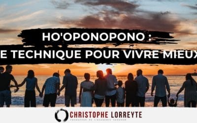 Ho’oponopono : une technique pour vivre mieux?
