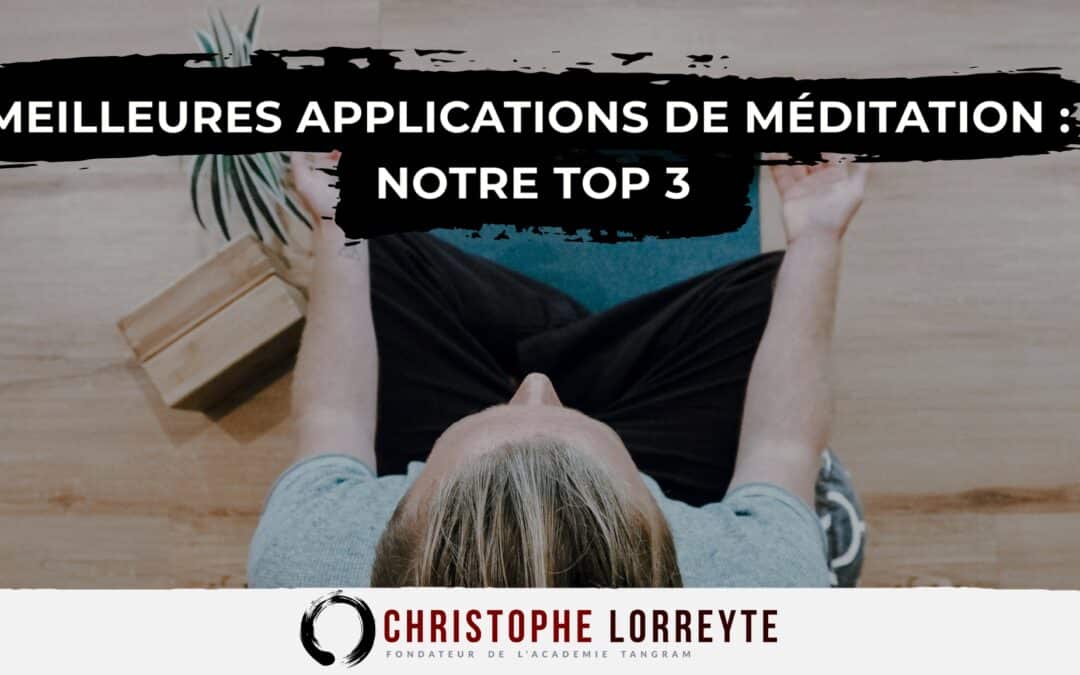 Meilleures applications de méditation : Notre Top 3
